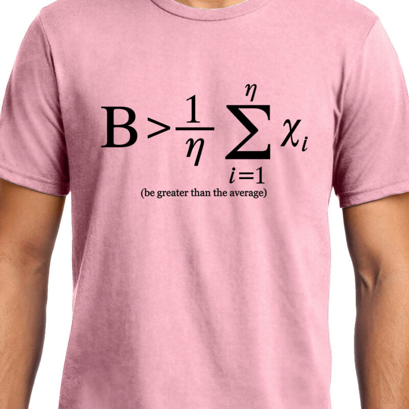 Xevomart Be Greater than Average , NASA , Math , Unisex Graphic T-Shirt