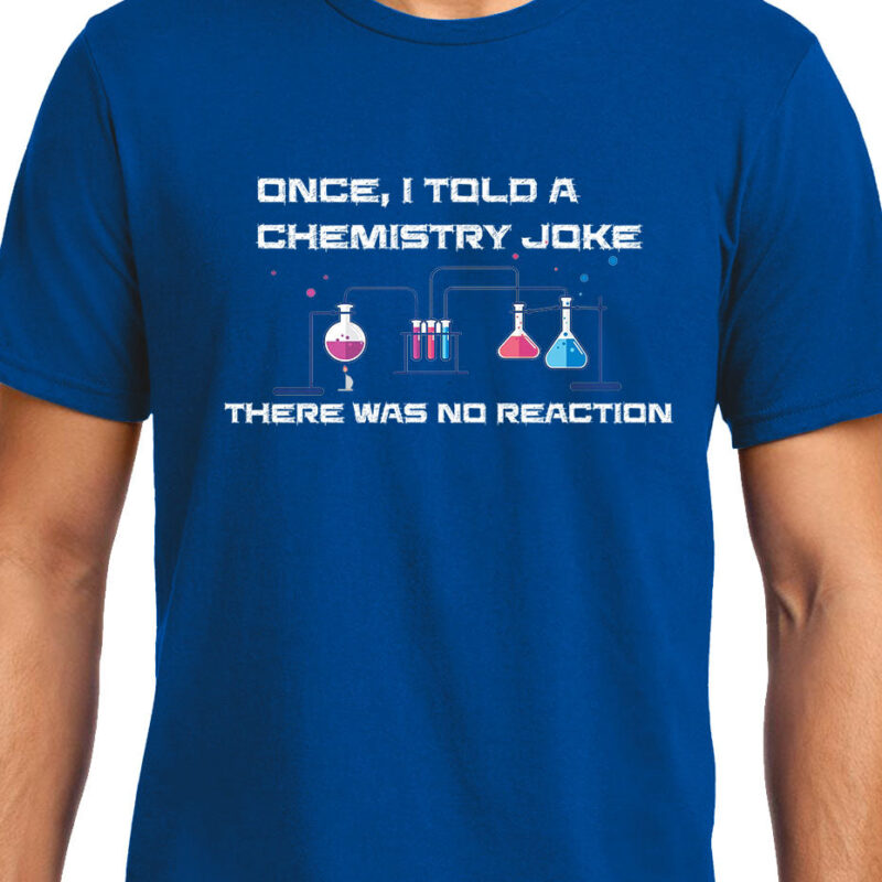 Xevomart Chemical Joke , Chemistry , Unisex Graphic T-Shirt