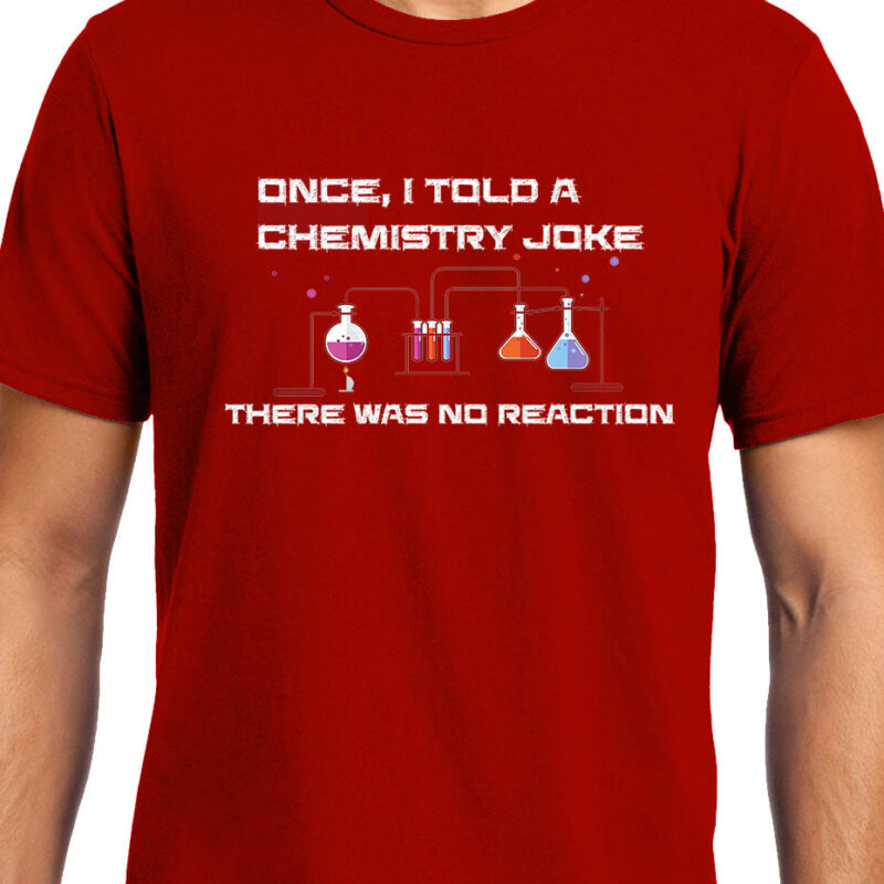 Xevomart Chemical Joke , Chemistry , Unisex Graphic T-Shirt