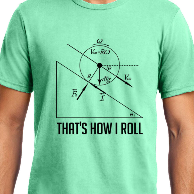 Xevomart How I Roll , Physics , Unisex Graphic T-Shirt