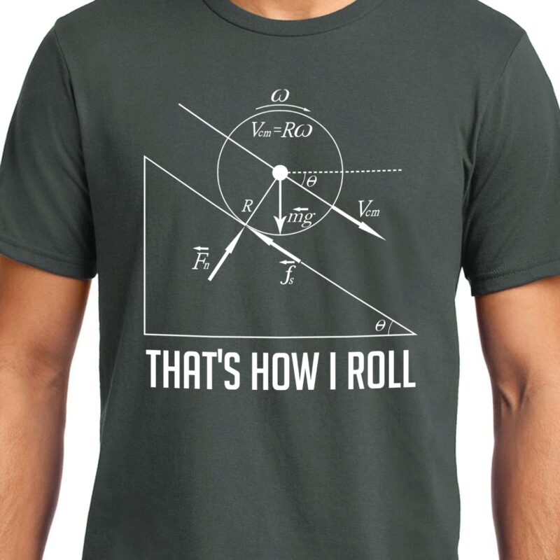Xevomart How I Roll , Physics , Unisex Graphic T-Shirt