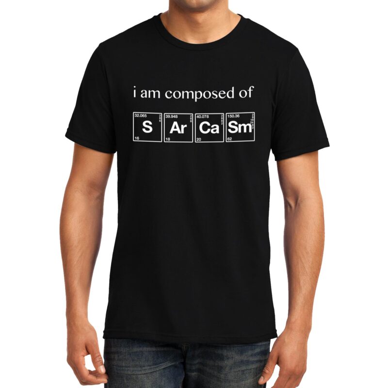 Xevomart I am Composed of Sarcasm , Chemistry , Unisex Graphic T-Shirt