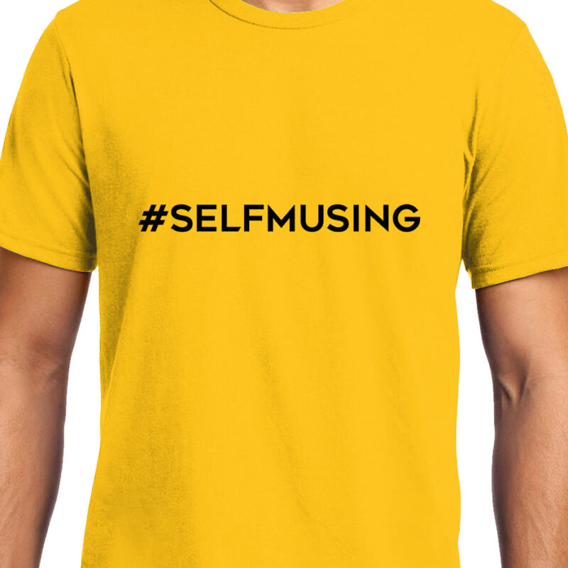 Xevomart #SELFMUSING, Unisex Graphic T-Shirt